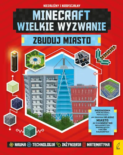 Okładka: Minecraft. Wielkie wyzwanie. Zbuduj miasto
