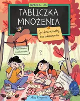 Okładka: Szkoła i ja. Tabliczka mnożenia. Sprytne sposoby bez wkuwania