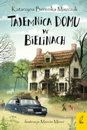 Okładka: Tajemnica domu w Bielinach. Klub Kwiatu Paproci. Tom 1