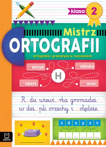 Okładka: Mistrz ortografii klasa 2. Ortografia i gramatyka w ćwiczeniach