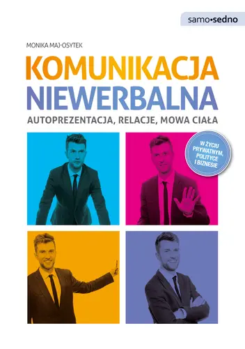 Okładka: Samo Sedno - Komunikacja niewerbalna. Autoprezentacja, relacje, mowa ciała.