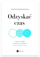 Okładka: Odzyskać czas. Jak zrobić porządki w kalendarzu, pracy, głowie i wreszcie mieć czas na życie