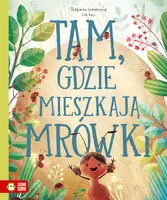 Okładka: Tam, gdzie mieszkają mrówki