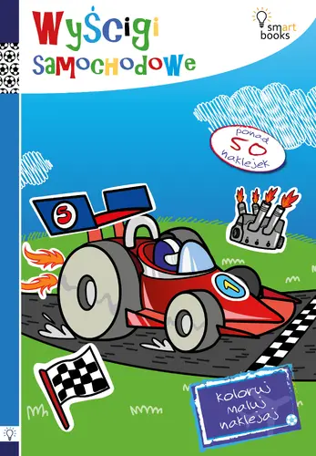 Okładka: WYŚCIGI SAMOCHODOWE - Koloruj, Maluj, Naklejaj