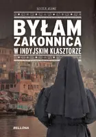 Okładka: Byłam zakonnicą w indyjskim klasztorze