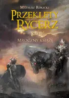 Okładka: Przeklęty rycerz. Tom II. Mroczny książę