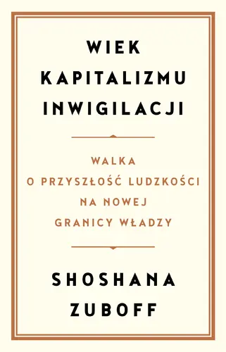 Okładka: Wiek kapitalizmu inwigilacji
