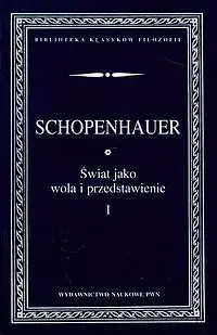 Okładka: Świat jako wola i przedstawienie. Tom 1