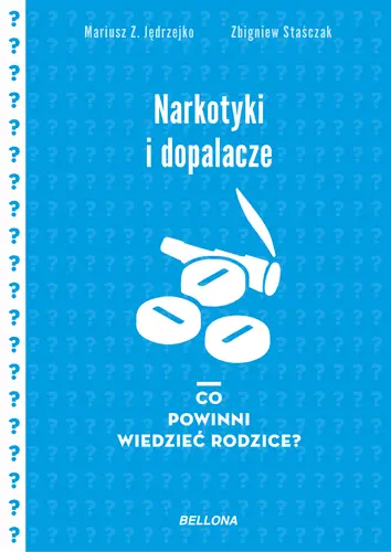 Okładka: Narkotyki i dopalacze. Co powinni wiedzieć rodzice