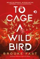 Okładka: To Cage a Wild Bird
