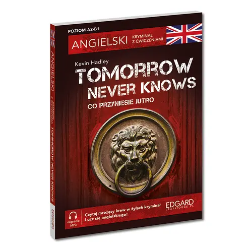 Okładka: Angielski. Kryminał z ćwiczeniami. Tomorrow Never Knows. Co przyniesie jutro