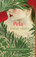 Okładka: Pela z białego miasta