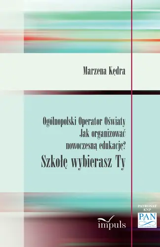 Okładka: Ogólnopolski Operator Oświaty. Jak organizować nowoczesną edukację?