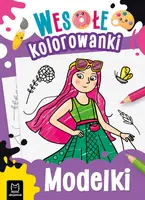 Okładka: Modelki. Wesołe kolorowanki 4+
