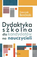 Okładka: Dydaktyka szkolna dla kandydatów na nauczycieli