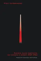 Okładka: Polskie życie teatralne we Lwowie 1939-1946