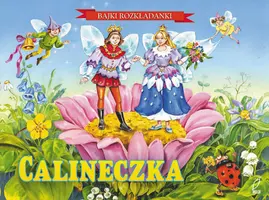 Okładka: Calineczka. Bajki rozkładanki