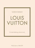 Okładka: Louis Vuitton Historia kultowego domu mody