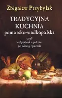 Okładka: Tradycyjna kuchnia pomorsko-wielkopolska
