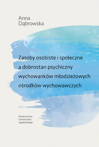 Okładka: Zasoby osobiste i społeczne a dobrostan psychiczny wychowanków młodzieżowych ośrodków wychowawczych