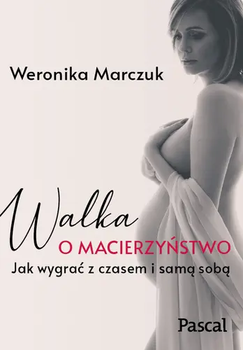 Okładka: Walka o macierzyństwo
