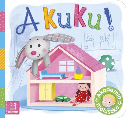 Okładka: A kuku!. Akademia maluszka