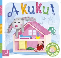 Okładka: A kuku!. Akademia maluszka