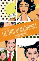 Okładka: Leczenie uzależnionej osobowości