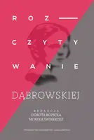 Okładka: Rozczytywanie Dąbrowskiej Rozczytywanie Dąbrowskiej