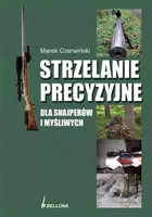 Okładka: Strzelanie precyzyjne. Dla snajperów i myśliwych