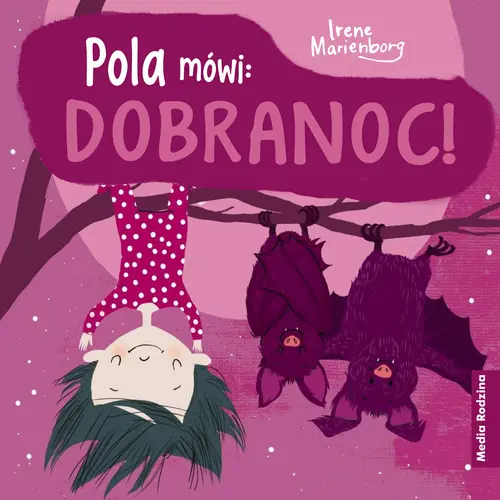 Okładka: Pola mówi: Dobranoc!
