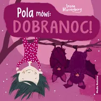 Okładka: Pola mówi: Dobranoc!