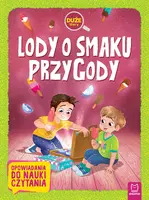 Okładka: Lody o smaku przygody. Duże litery. Opowiadania do nauki czytania