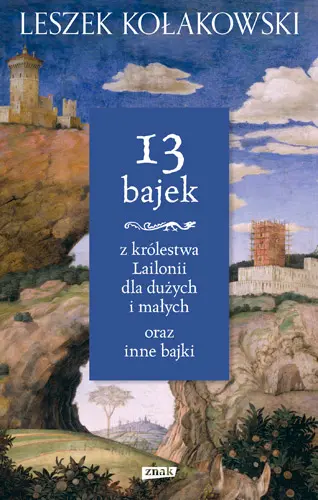 Okładka: 13 bajek z królestwa Lailonii dla dużych i małych