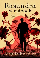 Okładka: Kasandra w ruinach. Tom II