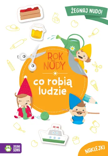 Okładka: Rok bez nudy. Co robią ludzie