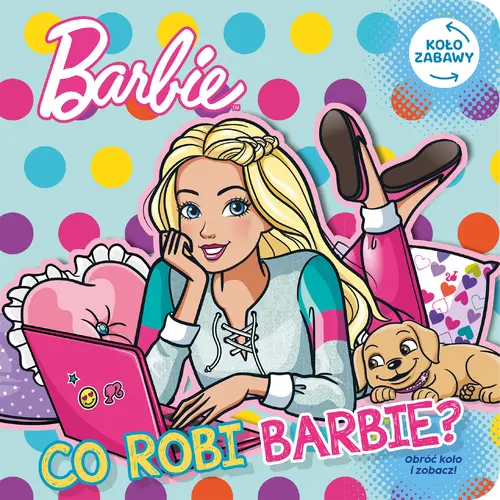Okładka: Barbie. Koło Zabawy. Co robi Barbie
