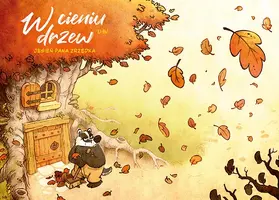 Okładka: W cieniu drzew. Jesień pana Zrzędka. Tom 1