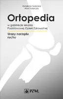 Okładka: Ortopedia w gabinecie lekarza Podstawowej Opieki Zdrowotnej