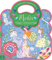 Okładka: Książeczka-torebeczka. Moda małej dziewczynki. Kolorowanka z naklejkami