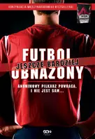 Okładka: Futbol jeszcze bardziej obnażony