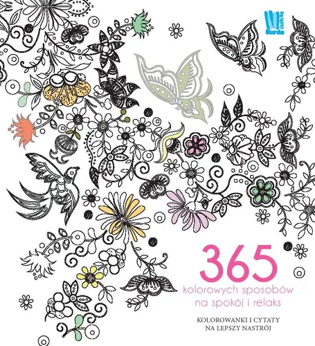 Okładka: 365 kolorowych sposobów na spokój i relaks.