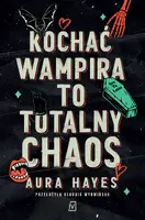 Okładka: Kochać wampira to totalny chaos