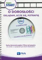 Okładka: Pewny start O dorosłości Oglądam uczę się potrafię Karty demonstracyjne i filmy sytuacyjne dla uczniów ze specjalnymi potrzebami edukacyjnymi
