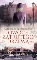 Okładka: Owoce zatrutego drzewa. Tom 2
