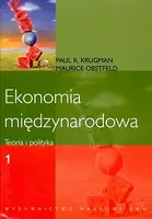 Okładka: Ekonomia międzynarodowa Teoria i polityka. Tom 1