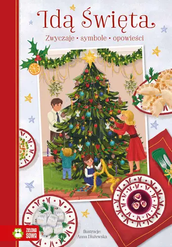 Okładka: Idą Święta. Zwyczaje, symbole, opowieści