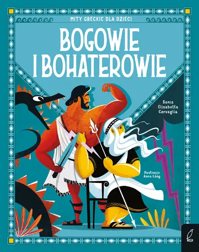 Okładka: Bogowie i bohaterowie. Mity greckie dla dzieci