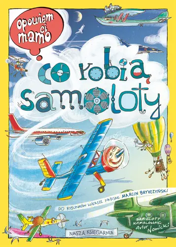 Okładka: Opowiem ci, mamo, co robią samoloty
