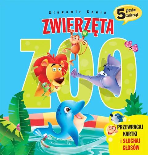 Okładka: Zwierzęta w ZOO. 5 głosów zwierząt